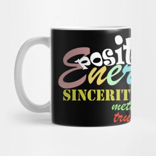 positive energy t- shirt Mug